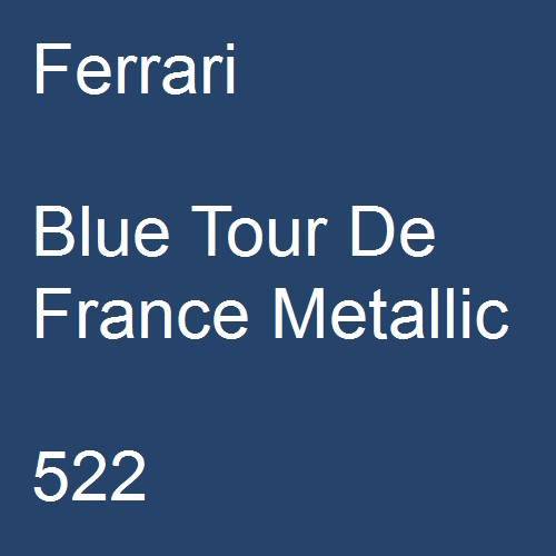 Ferrari, Blue Tour De France Metallic, 522.